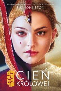 Star Wars. Cień Królowej. Tom 1 - Krzysztof Kietzman (tłum.), E.K. Johnston - książka