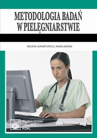 Metodologia badań w pielęgniarstwie - Lenartowicz Helena, Kózka Maria - książka