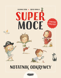 Supermoce. Notatnik odkrywcy - Susanna Isern, Rocio Bonilla - książka