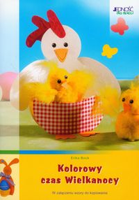 Kolorowy czas Wielkanocy - Bock Erika - książka