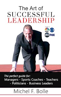 THE ART OF SUCCESSFUL LEADERSHIP - Michel F. Bolle - ebook