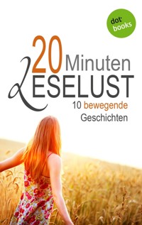 20 Minuten Leselust - Band 1: 10 bewegende Geschichten. -  - ebook