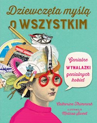 Dziewczęta myślą o wszystkim - Catherine Timmesh - ebook + książka