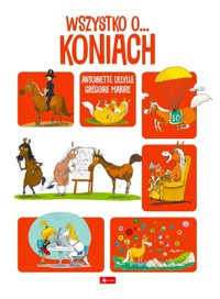 Wszystko o koniach -  - książka