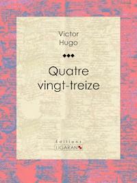 Quatrevingt-treize - Victor Hugo - ebook
