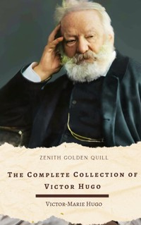 The Complete Collection of Victor Hugo - Victor Hugo - ebook
