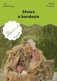 Słowo o bandosie - Stefan Żeromski - ebook