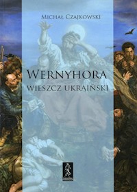Wernyhora Wieszcz ukraiński - Michał Czajkowski - książka