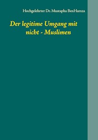 Der legitime Umgang mit  nicht - Muslimen - Mustapha BenHamza - ebook