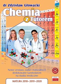 Chemia z Tutorem Nowe zestawy zadań maturalnych dedykowane kandydatom na studia medyczne - Głowacki Zdzisław - książka