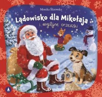 Lądowisko dla Mikołaja i wigilijne orzeszki - Monika Ślizowska - książka