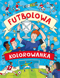 Futbolowa kolorowanka - zbiorowa praca - książka