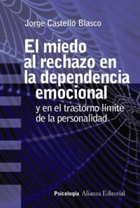El miedo al rechazo en la dependencia emocional - Jorge Castelló Blasco - ebook