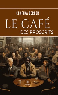 Le café des proscrits - Chafika Berber - ebook