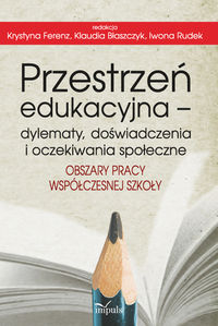 Przestrzeń edukacyjna - dylematy, doświadczenia i oczekiwania społeczne -  - książka