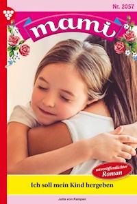 Ich soll mein Kind hergeben? - Jutta von Kampen - ebook