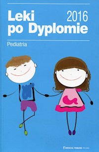 Leki po Dyplomie 2016 Pediatria -  - książka