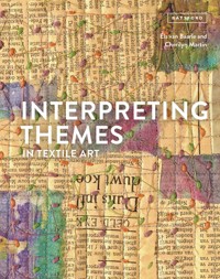 Interpreting Themes in Textile Art - Els van Baarle - ebook