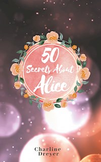 50 Secrets About Alice - Charline Dreyer - ebook