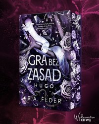 Gra bez zasad (barwione brzegi) - B. A. Feder - książka