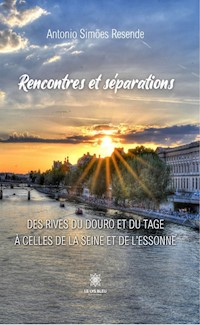 Rencontres et séparations - Antonio Simões Resende - ebook