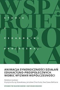 Animacja synergiczności działań edukacyjno-prospołecznych wobec wyzwań współczesności -  - książka