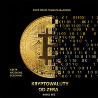 Kryptowaluty od zera - Tomasz Kabarowski, Piotr Wójcik - ebook + audiobook