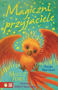 Magiczni przyjaciele Mały Feniks - Paula Harrison - książka
