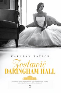 Zostawić Daringham Hall - Kathryn Taylor - książka