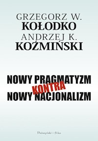 Nowy pragmatyzm kontra nowy nacjonalizm - Kołodko Grzegorz, Koźmiński Andrzej - książka