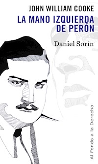 John William Cooke - Daniel Sorìn - ebook