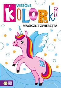 Wesołe kolorki Magiczne zwierzęta -  - książka