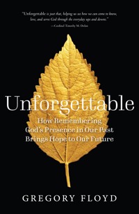 Unforgettable - Gregory Floyd - ebook