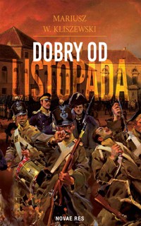 Dobry od listopada - Mariusz W. Kliszewski - ebook + audiobook