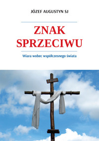 Znak sprzeciwu - Józef Augustyn - książka