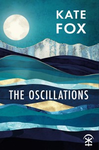 The Oscillations - Kate Fox - ebook