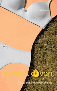 Kommt davon - Andreas Heßelmann - ebook