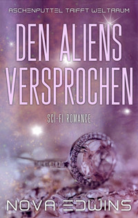 Den Aliens versprochen - Nova Edwins - ebook
