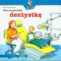Mam przyjaciółkę dentystkę - Butschkow Ralf - książka