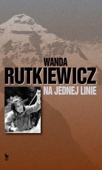 Na jednej linie - Wanda Rutkiewicz - ebook + książka