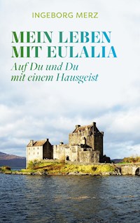 Mein Leben mit Eulalia - Ingeborg Merz - ebook