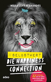 #selbstwert - Die Happiness-Connection - Milka Loff Fernandes - ebook