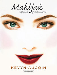 Makijaż sztuka przemiany - Aucoin Kevyn - książka