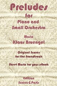 Preludes for Piano and Small Orchestra - Klaus Bruengel - ebook