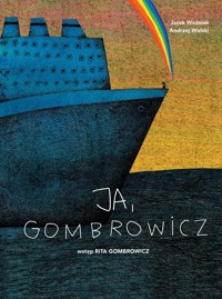 Ja, Gombrowicz - Jacek Woźniak, Andrzej Wolski - książka