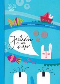 Julián es un pulpo - Félix Bruzzone - ebook