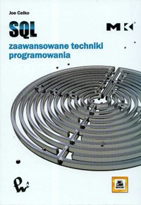 SQL Zaawansowane techniki programowania - Celko Joe - książka