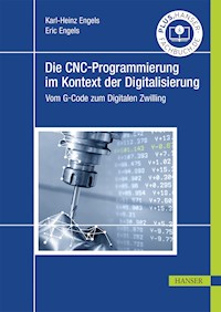 Die CNC-Programmierung im Kontext der Digitalisierung - Karl-Heinz Engels - ebook