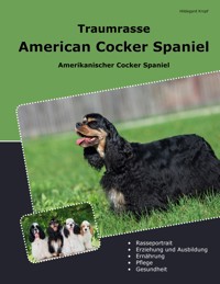 Traumrasse American Cocker Spaniel - Hildegard Kropf - ebook