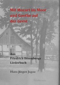 Mit Mozart im Moor und Goethe auf der Geest - Hans-Jürgen Jagau - ebook